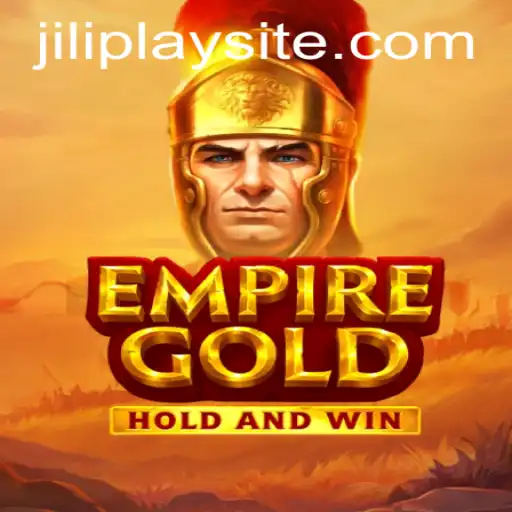Exploring EmpireGold: The Ultimate JILIPlay Experience