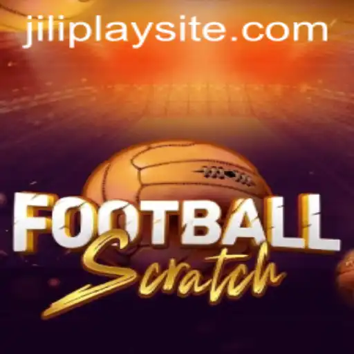 Exploring FootballScratch: A New Era in Gaming with JILIPlAY